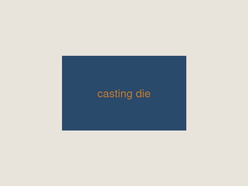 Casting die job work
