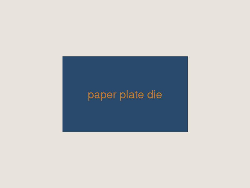 Paper plate die job work