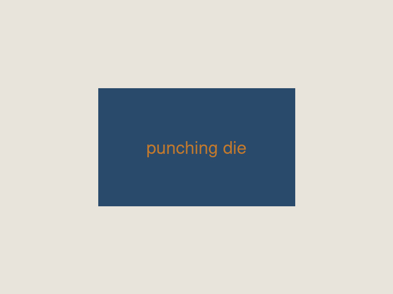 Punching machine die job work